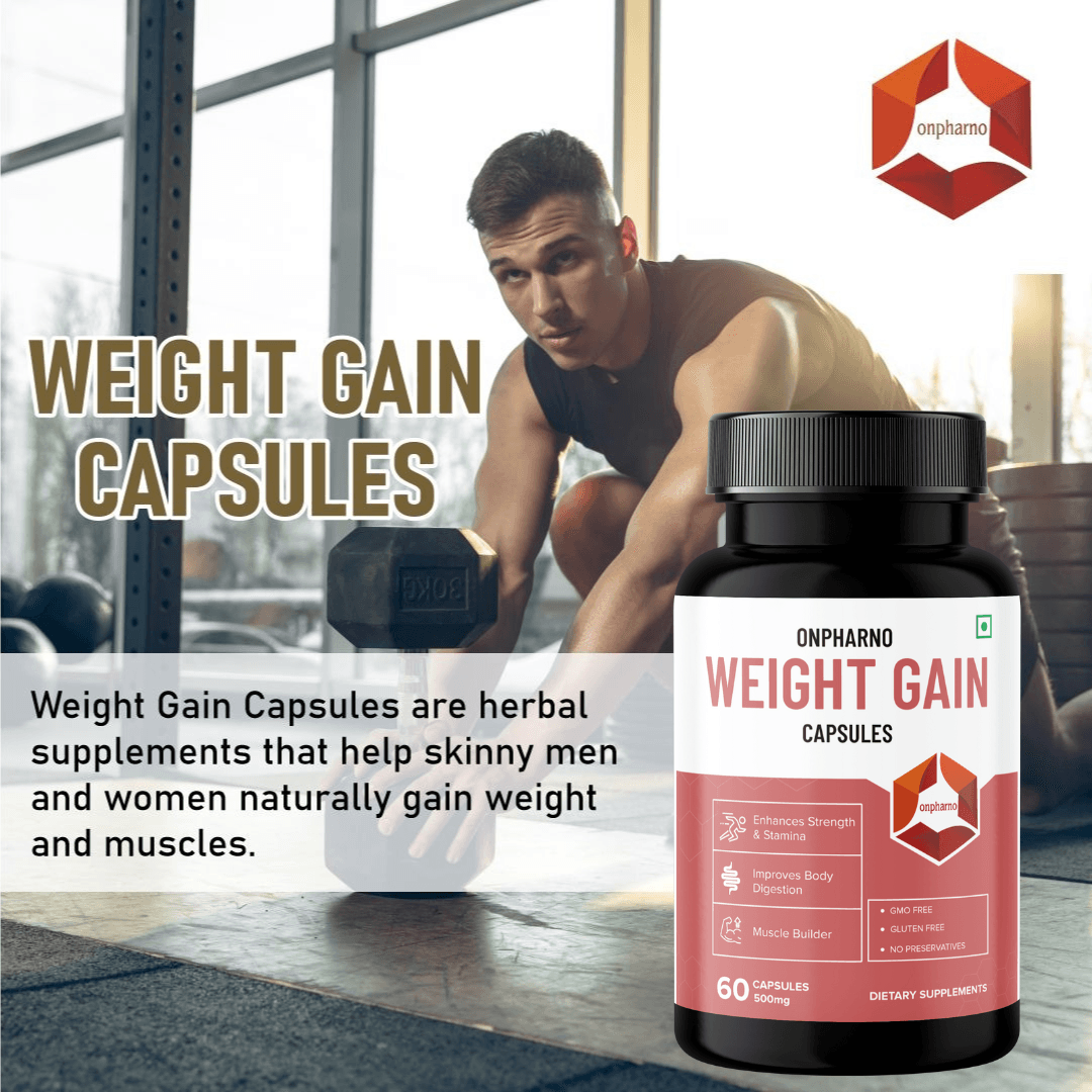 Weight Gain Capsules | Ayurvedic Weight Gainer, Increase Muscle Mass & Strength - Onpharno