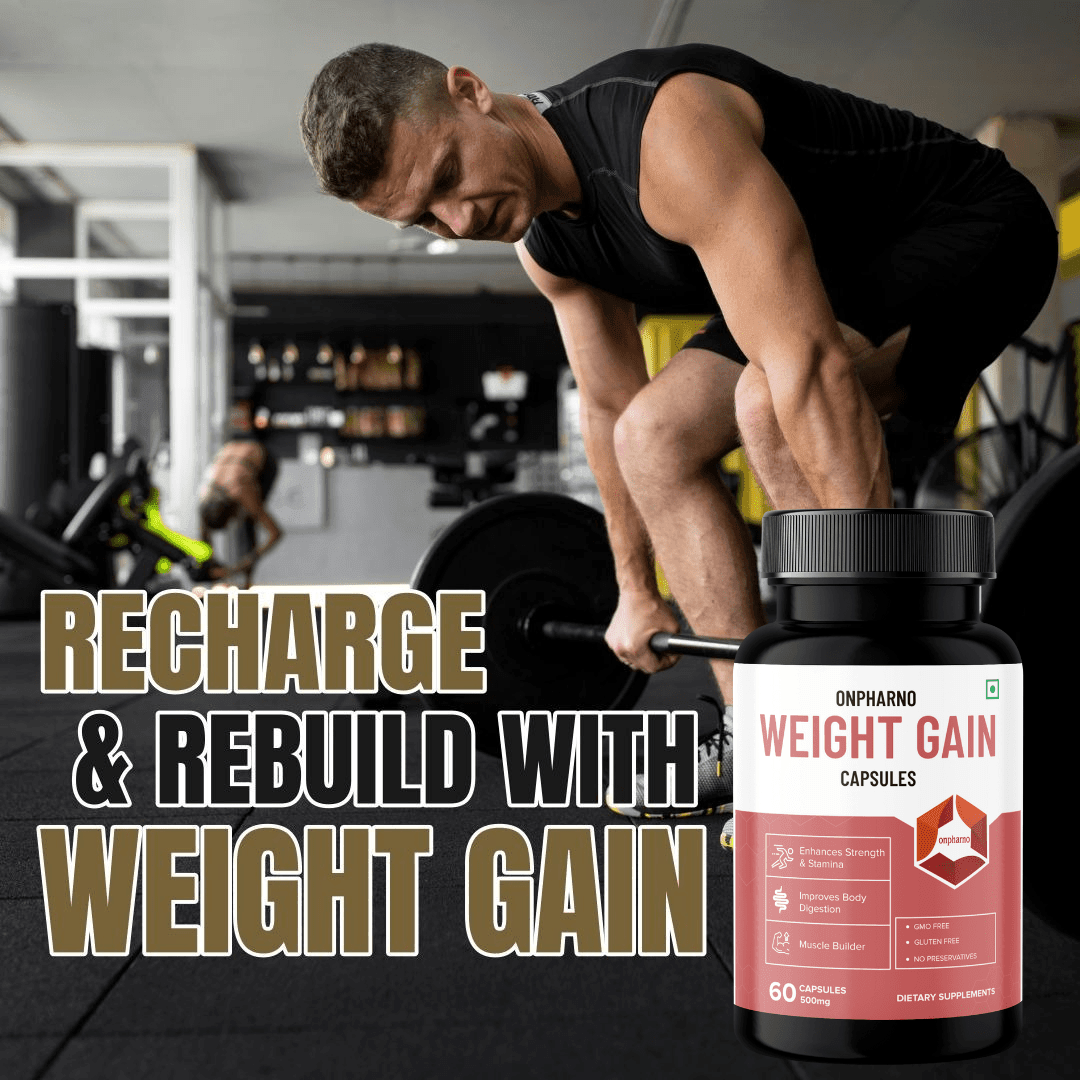 Weight Gain Capsules | Ayurvedic Weight Gainer, Increase Muscle Mass & Strength - Onpharno