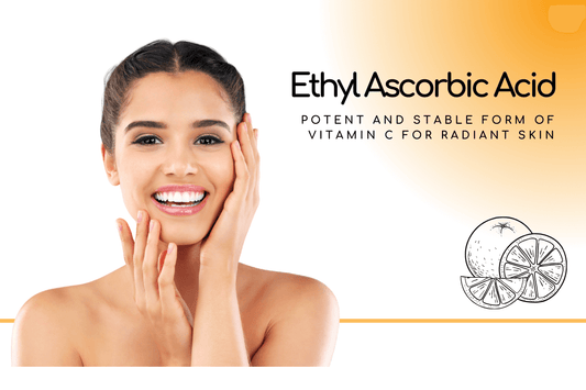 Ethyl Ascorbic Acid: A Potent and Stable Form of Vitamin C for Radiant Skin