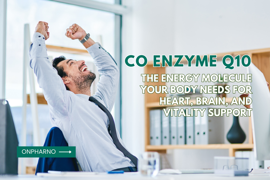 Coenzyme Q10: The Energy Molecule Your Body Needs for Heart, Brain, and Vitality Support